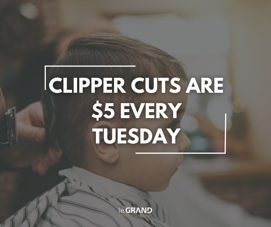Five Dollar Tuesdays at LeGrand Institute of Cosmetology